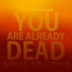 You Are Already Dead