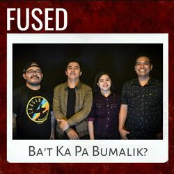 Ba't Ka Pa Bumalik?