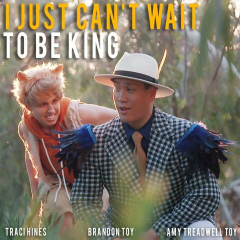I Just Can't Wait to Be King