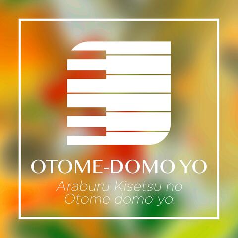 Otomedomo yo.