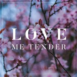 Love Me Tender