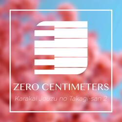 Zero Centimeters