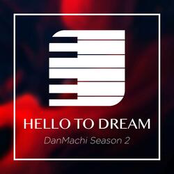 HELLO to DREAM