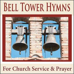 Come Thou Fount of Every Blessing (Bell Tower Version)