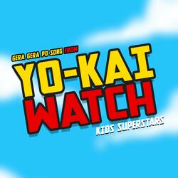 Gera Gera Po Song (From "Yo-Kai Watch")