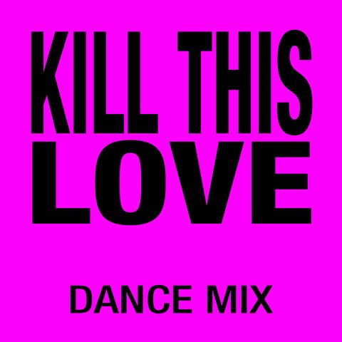 Kill This Love