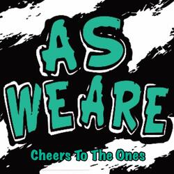 Cheers to the Ones