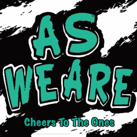 Cheers to the Ones