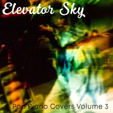Pop Piano Covers, Vol. 3