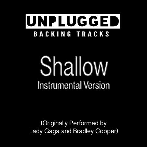 Shallow Instrumental Version (Originally Performed by Lady Gaga and Bradley Cooper)