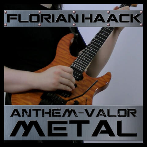 Valor (From "Anthem") [Metal Version]