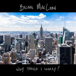 Why Should I Worry?