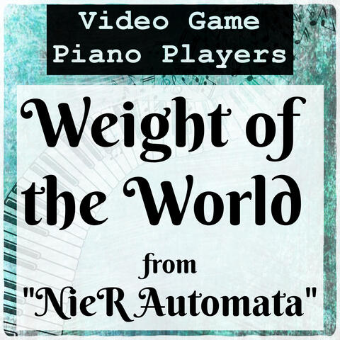 Weight of the World (from "NieR Automata")