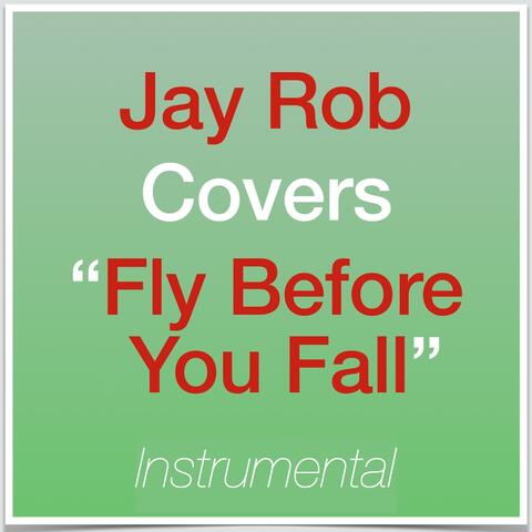 Fly Before You Fall (Instrumental)
