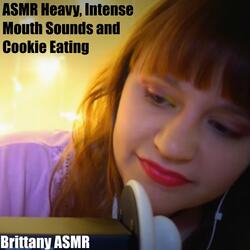 ASMR Heavy Intense Wet Mouth Sounds and Cookie Eating