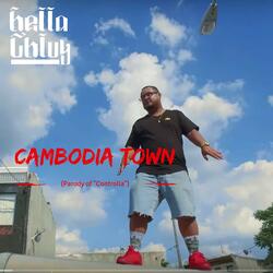 Cambodia Town (Parody of "Controlla")
