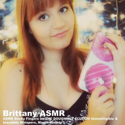 ASMR: Sticky Fingers on the Doughnut Clutch! Unintelligible & Inaudible Whispers, Mouth Sounds