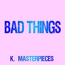 Bad Things (Originally Performed by Machine Gun Kelly & Camila Cabello) [Karaoke Version]