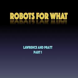 Lawrence and Pratt, Pt. 1