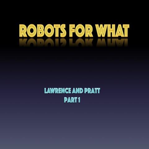 Lawrence and Pratt, Pt. 1