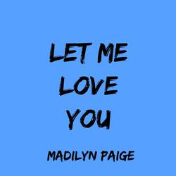 Let Me Love You