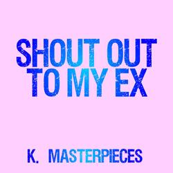 Shout Out to My Ex (Originally Performed by Little Mix) [Karaoke Version]