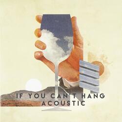 If You Can't Hang (Acoustic)