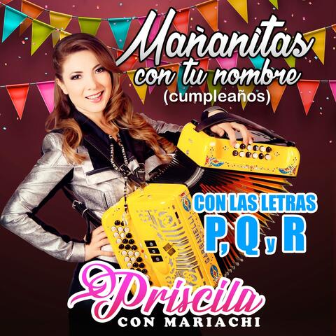 Mañanitas con Tu Nombre (Cumpleaños): Con las Letras P, Q y R