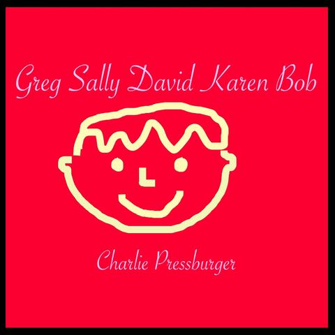 Greg Sally David Karen Bob