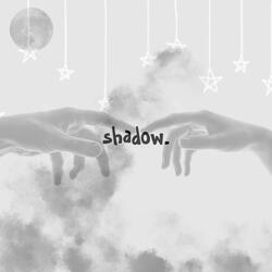 Shadow