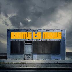 Blame To Move