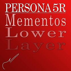 Mementos - Lower Layer (From "Persona 5 Royal")
