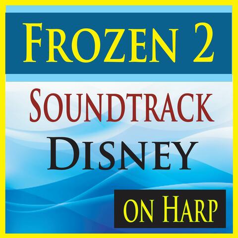 Frozen 2 Soundtrack Disney (On Harp)