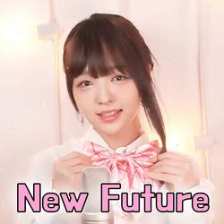 New Future (Full Moon o Sagashite ED)