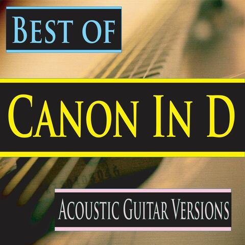 Best of Canon In D (Acoustic Guitar Versions)