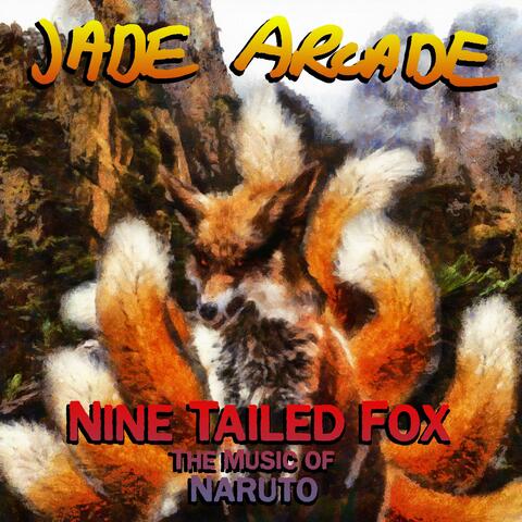Nine Tailed Fox (The Music of "Naruto")
