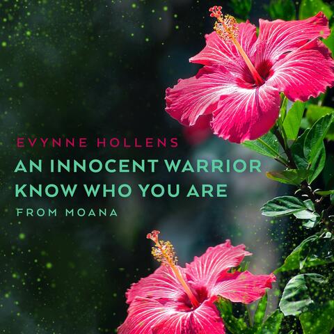An Innocent Warrior / Know Who You Are