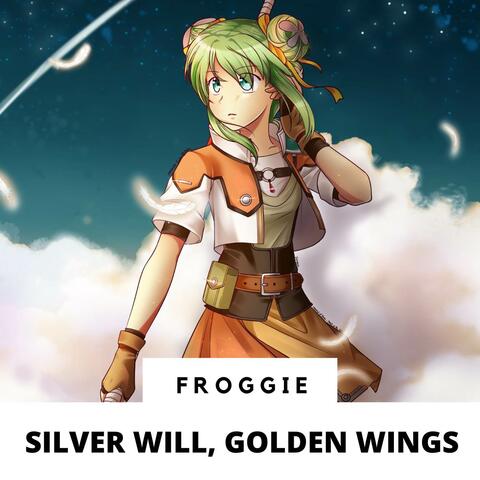 Silver Will, Golden Wings