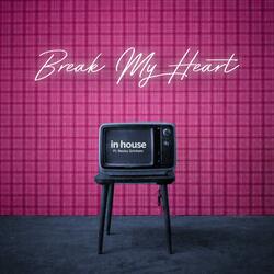 Break My Heart - Extended Mix
