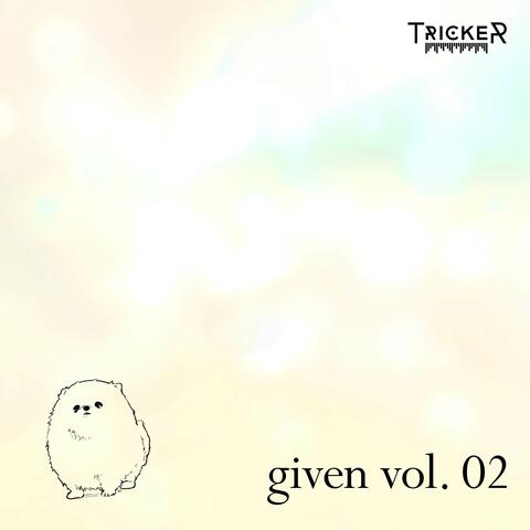Given, Vol. 2