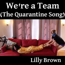 We're a Team (The Quarantine Song)