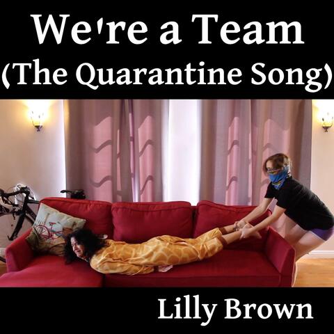 We're a Team (The Quarantine Song)