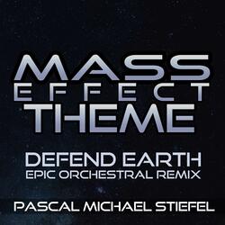 Mass Effect Theme "Defend Earth"