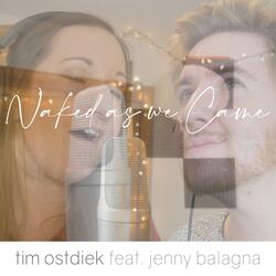 Naked as We Came