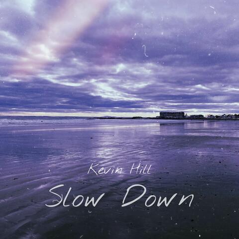Slow Down
