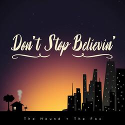 Don't Stop Believin'