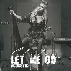 Let me go