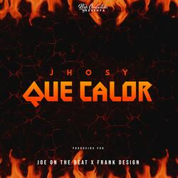 Que Calor