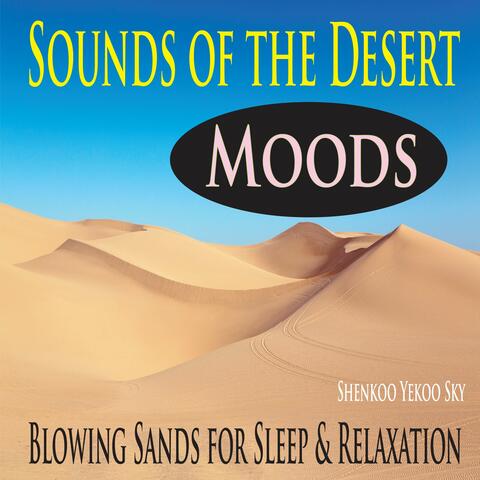 Sounds of the Desert Moods (Blowing Sands for Sleep & Relaxation)