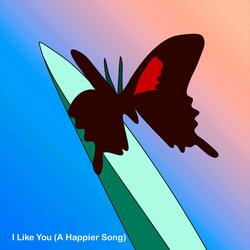 I Like You (A Happier Song)